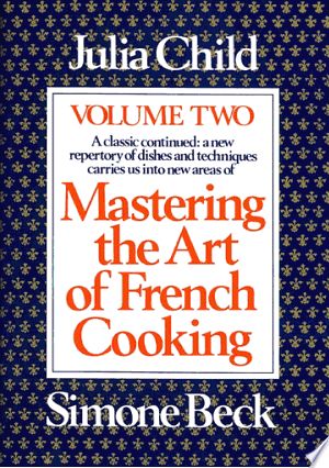 Mastering the Art of French Cooking PDF By:Julia ChildPublished on 2012-04-03 by KnopfThe beloved sequel to the bestselling classic, Mastering the Art of French Cooking, Volume II presents more fantastic French recipes for home cooks. Working from the principle that “mastering any art is a continuing process,” here Julia Child and Simone Beck have gathered together a brilliant selection of new dishes that will bring you to a yet higher level of culinary mastery. They have searched out more of th The Art Of French Cooking, Julia Childs, American Kitchen, French Cooking, Paris Restaurants, Julia Child, Cordon Bleu, Classic Dishes, French Food