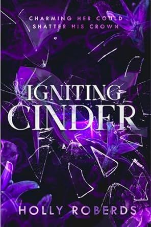 Igniting Cinder: A Spicy Cinderella Retelling (The Lost Girls Book 3) Cinderella Retelling, High Fae, Fairytale Retelling, Dance Partner, Tbr Pile, Under My Skin, Partner Dance, Lost Girl, Use Me