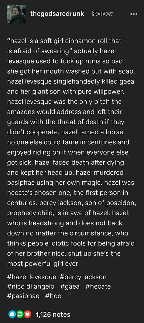 You can't be a Hazel stan if you think she's just a cinnamon roll Percy Jackson Hazel Levesque, Pjo Hazel Levesque, Hazel Levesque Quotes, Hazel Levesque Headcanons, Nico Di Angelo And Hazel Levesque, Frank X Hazel, Hazel And Nico Fan Art, Hazel Levesque Fan Art, Hazel Levesque Face Claim