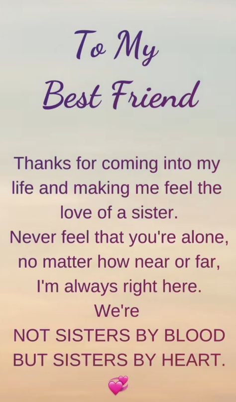 A wonderful friend who's more like a sister I've never had. Thank you for being there during these painful days💞 To My Sister Quotes, Thank You Sister Quotes, Thankful For My Sister, Friends Like Sisters Quotes, Gone Too Soon Quotes, Sister Captions For Instagram, Loss Of A Sister, Soul Sister Quotes, Loyal Quotes