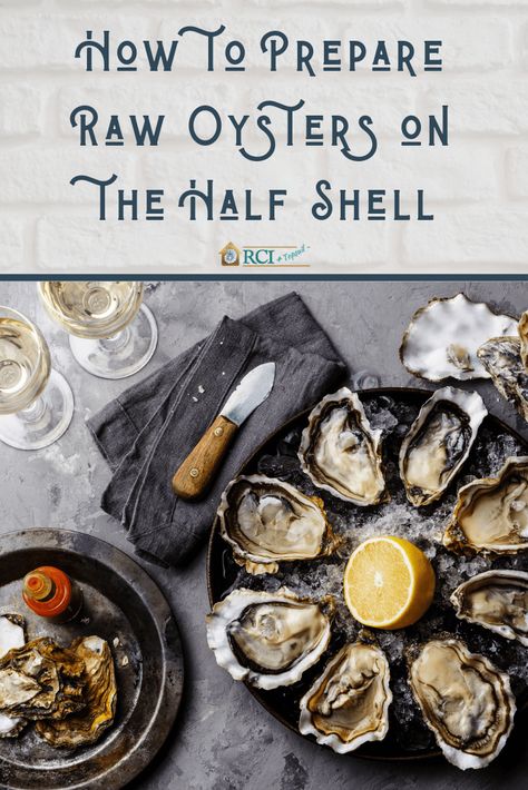 Oyster Half Shell Recipes, Cooking Oysters In Shell, Raw Oyster Recipes, How To Serve Oysters At A Party, Oyster On The Half Shell, Raw Oysters On The Half Shell, How To Make Oysters, How To Prepare Oysters, Oysters On Half Shell