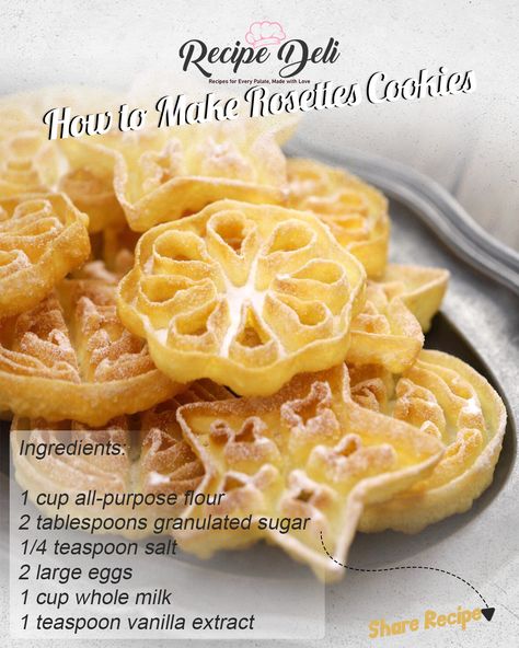 Chinese Pretzel Recipe, Rosettes Cookie Recipe, Recipe Deli, How To Make Rosettes, Foreign Cuisine, Rosette Cookies, Pretzels Recipe, Whole Milk, Cup Cakes