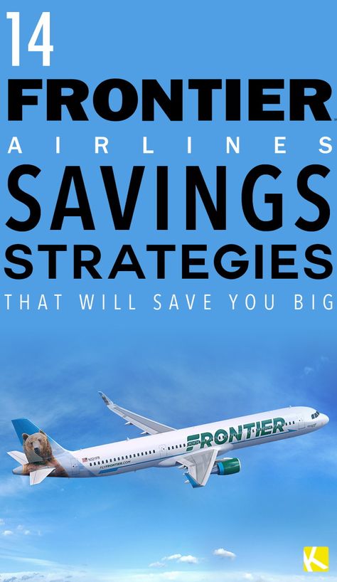 14 Frontier Airlines Savings Strategies That Will Save You Big Space The Final Frontier, Frontier Airlines, Savings Strategy, Airline Travel, Student Services, Standing In Line, Your Horoscope, Best Flights, The Krazy Coupon Lady