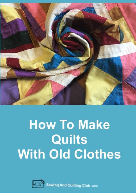 Making quilts from any old clothes that are not being used. How To Make A Quilt Out Of Old Clothes, Quilting From Old Clothes, Quilts From Old Clothes, Making A Quilt Out Of Old Clothes, Quilt With Old Clothes, Quilts From Clothing, Quilts Made From Clothes, What To Do With Old Quilts Upcycle, Old Clothes Quilt