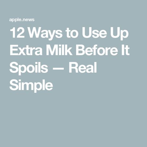 12 Ways to Use Up Extra Milk Before It Spoils — Real Simple Spoiled Milk Recipes, Sour Milk Recipes, Gallon Of Milk, Sour Milk, Milk Recipes, Real Simple, Grocery Store, Helpful Hints, Milk