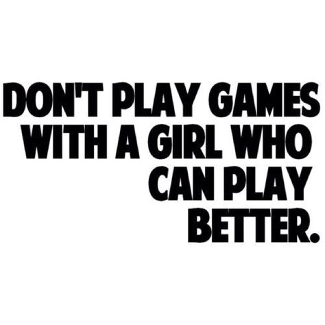 Game Quotes Relationship, Play Games Quotes, Dont Play Games, Player Quotes, Games Quotes, Dont Play, Game Quotes, Gambling Quotes, Games For Teens