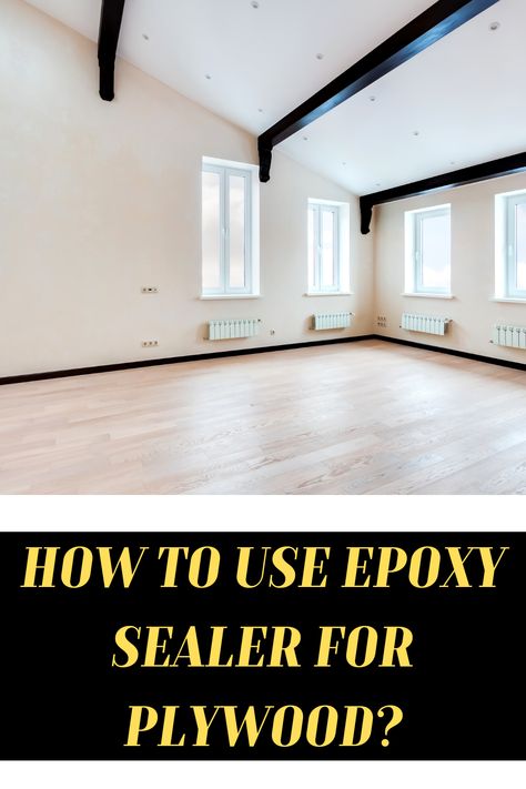 Plywood is a popular choice for flooring because it's strong and relatively inexpensive. But if you don't seal plywood properly, it can be susceptible to moisture damage. Here's how to seal plywood with epoxy so it will last for years. Epoxy Plywood Floor, Epoxy Over Plywood Floor, Stained Plywood Floors, Brown Paper Bag Floor, Painted Plywood Floors, Polyurethane Floors, Epoxy Floor Paint, Paper Bag Flooring, Epoxy Resin Flooring