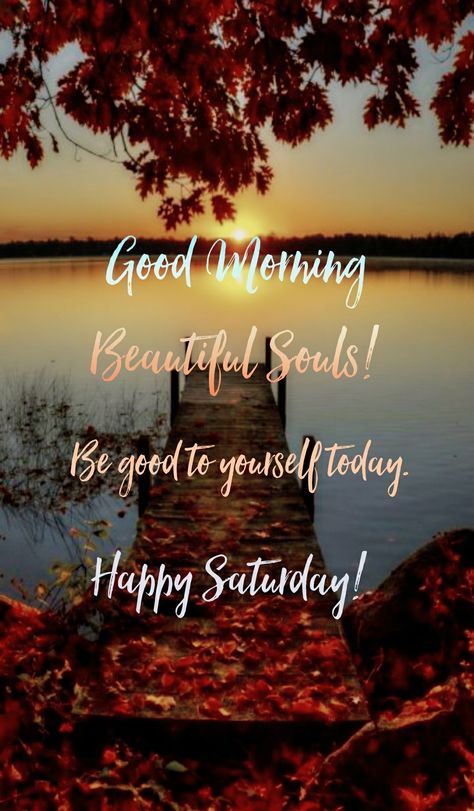 Good Morning! Happy Saturday! #goodmorning #mormingmeme #morning #gm #gmw #happysaturday #saturdays #saturday #saturdaymorning #theweekend #weekends #weekend #autumn #autumn #fall #souls #beauty #beautiful #be #good #goodmorningpost #yourself #september #leaves #fallleaves #sunrise #riseup #wakeup #sun #flowers Saturday Morning Quotes, Happy Saturday Quotes, Happy Saturday Images, Happy Saturday Morning, Saturday Greetings, Weekend Images, Saturday Images, Good Morning Happy Saturday, Saturday Quotes