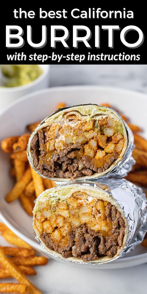 California Burrito Recipe, Steak Burrito Recipe, Seasoned French Fries, Steak Burritos, Burrito Recipes, California Burrito, Hispanic Dishes, Creamy Avocado Sauce, Burrito Recipe