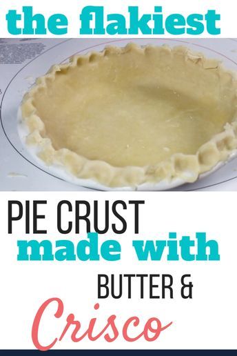 Pie Crust Recipe With Butter, No Fail Pie Crust Recipe, Crisco Pie Crust Recipe, Crisco Pie Crust, No Fail Pie Crust, Perfect Flaky Pie Crust, Sweet Pie Crust, Best Pie Crust Recipe, Flaky Pie Crust Recipe