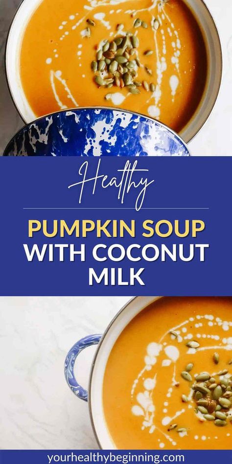 Pumpkin Soup With Coconut Milk, Healthy Pumpkin Soup, Pumpkin Soup Healthy, Thai Pumpkin Soup, Soup With Coconut Milk, Vegan Pumpkin Soup, Creamy Pumpkin Soup, Coconut Milk Soup, Coconut Milk Curry