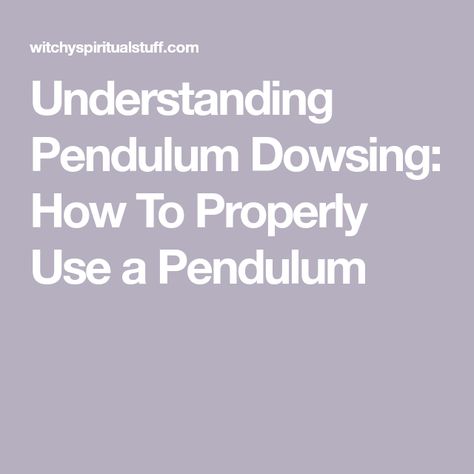 Understanding Pendulum Dowsing: How To Properly Use a Pendulum Pendulum Aesthetic, Dowsing Rods, Dowsing Pendulum, Pendulum Dowsing, Witching Hour, Spirituality