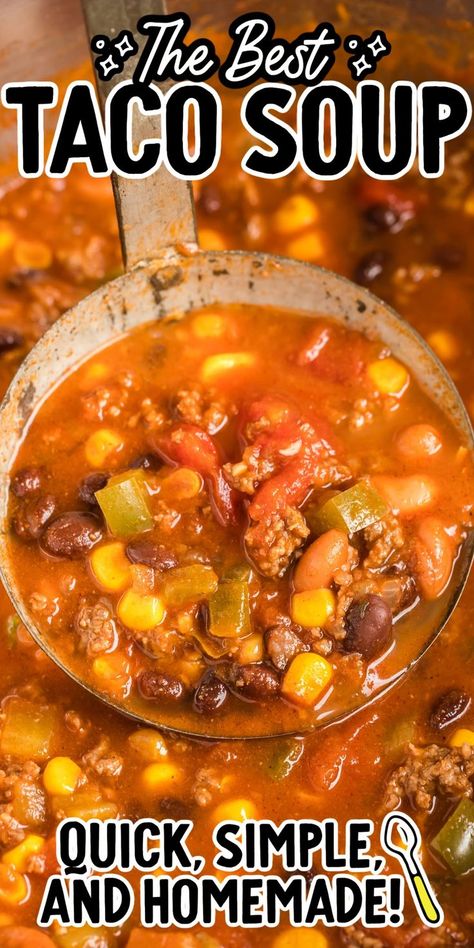 Taco Soup Taco Soup Stove Top Easy, Georgia Recipes, Easy Taco Soup Recipe, Taco Soup Recipe Easy, Mexican Soup Recipes, Easy Taco Soup, Beef Soup Recipes, Taco Soup Recipe, Mexican Soup