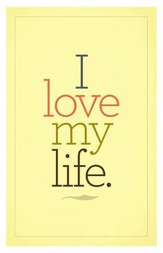 <3 I Love My Life, Love My Life, A Course In Miracles, Life Poster, Affirmations Positives, Simple Words, Happy Thoughts, Positive Thoughts, The Words