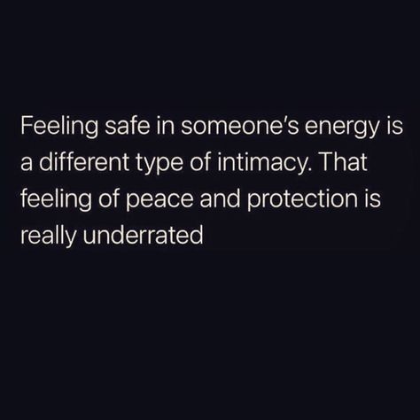 When Im With You I Feel Safe, I Need To Feel Safe Quotes, Feeling Safe In Someone's Energy, I Need A Safe Place, Someone Who Makes You Feel Safe, People Who Make You Feel Safe, Being Safe Quotes, I Want To Be Your Safe Place, How To Make Someone Feel Safe