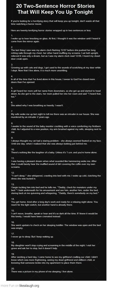 Omg I read this in bed. How am I going to go to sleep now?!?!?!! Some of these are really scarry Story Scenarios, Two Sentence Horror Stories, 2 Sentence Horror Stories, Bubblegum Marceline, Short Scary Stories, Short Creepy Stories, Terrifying Stories, Short Horror Stories, Creepy Facts