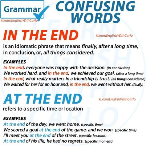 Learn English with Carlo on Instagram: “GRAMMAR - AT THE END vs IN THE END  Simply put, at the end refers to a specific time or location, and  in the end is an idiomatic phrase…” Woodward English, Study English Language, Phrase Meaning, Present Perfect, English Vocabulary Words Learning, English Phrases, Waiting For Her, English Vocabulary Words, English Study