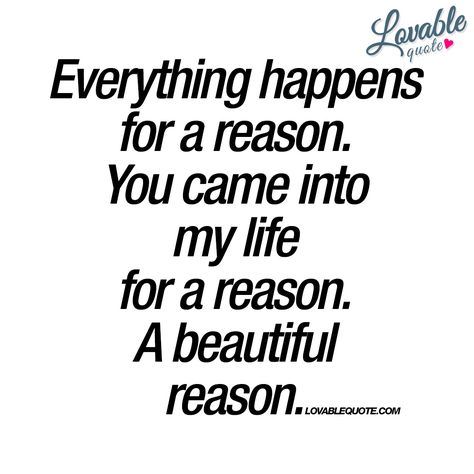 You Came Into My Life Quotes, You Came Into My Life For A Reason, You Came Into My Life, You And Me Quotes, My Life Quotes, Reason Quotes, Great Love Quotes, I'm Leaving, Soulmate Love Quotes