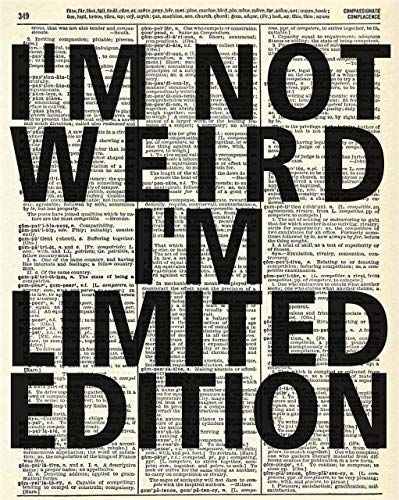 AmazonSmile: I'm Not Weird, I'm Limited Edition Vintage Wall Art Upcycled Dictionary Art Print Poster 8x10 inches, Unframed: Handmade Posters On Wall Bedroom Quotes, Funny Wall Decor Bedroom, Poster Diy Handmade, Funny Room Posters, Diy Room Posters, Diy Posters For Room Wall Art, Aesthetic Wall Posters Bedroom, Funny Posters For Room, Weird Posters