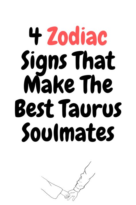 4 Zodiac Signs That Make The Best Taurus Soulmates Taurus Soulmate Zodiac Signs, Pieces And Taurus, Taurus Man Pisces Woman, Taurus Love Match, Taurus Compatibility Chart, Taurus Soulmate, Most Compatible Zodiac Signs, Taurus Love Compatibility, May Taurus