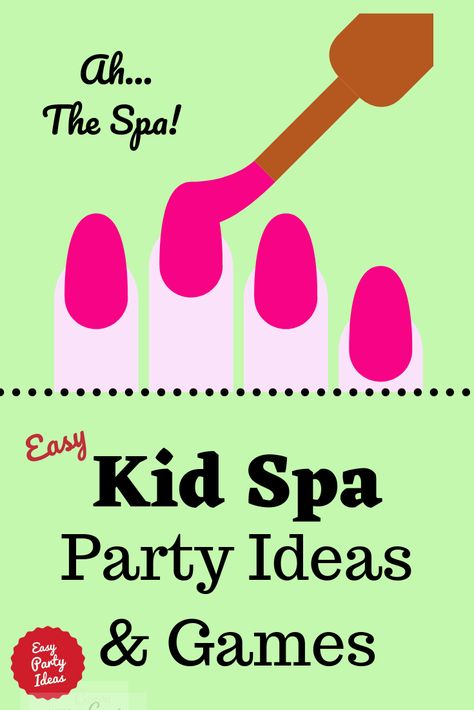 A Kid Spa Party or Makeover Party is so fun - here are some easy ideas and games! Ideas for Kid's Spa party invitations, decorations, games, food, cakes and party favors! | Easy Party Ideas and Games #spa party #partyideas #easypartyideas Spa Decorations Party, Spa Birthday Party Games, Spa Party Invites For Kids, Princess Spa Party Ideas, Spa Party Games For Kids, Kid Spa Party, Girls Spa Party Ideas Kids, Spa Party Ideas For Girls Birthday, Spa Birthday Party Ideas For Kids