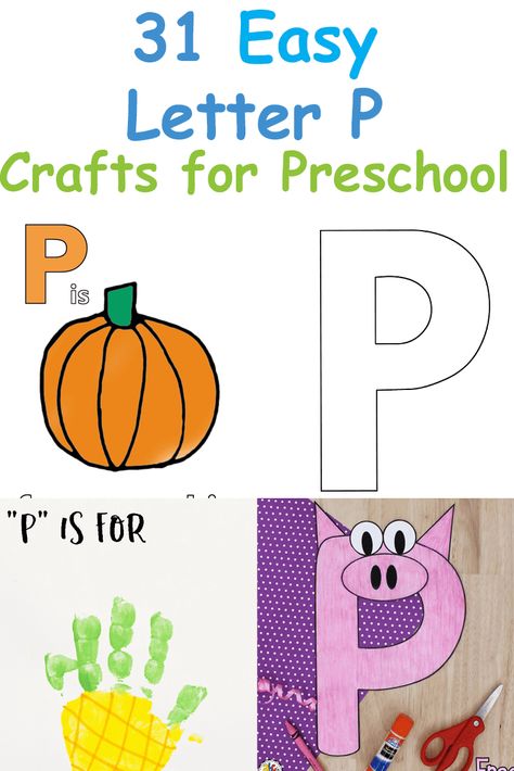 31 Easy Crafts for the Letter P: Fun Activities and Books for Preschool - A Crafty Life Letter P Lesson Plan Preschool, P Letter Activities For Preschool, P Is For Craft Preschool, Letter P Arts And Crafts For Preschool, P Phonics Activities, Letter P Crafts For Preschoolers Ideas, Preschool Letter P Activities, Letter P For Preschoolers, Letter P Crafts For Toddlers