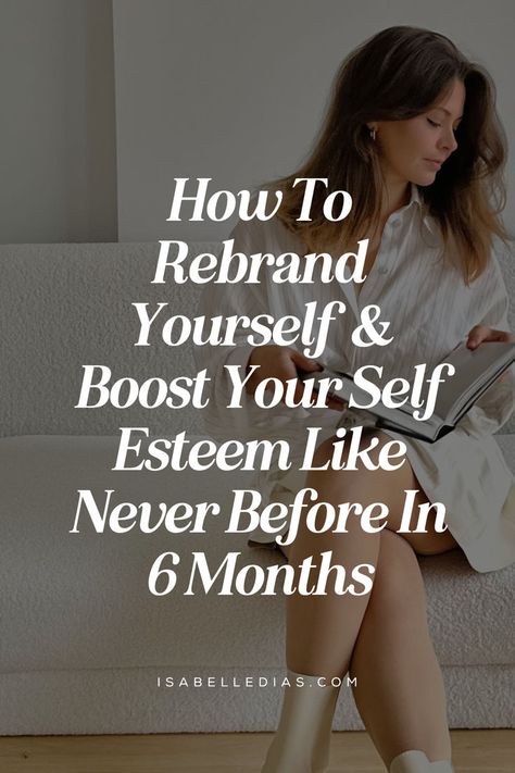 How To Rebrand Yourself  &
Boost Your Self Esteem Like Never Before In 6 Months. website isabelledias.com Rebranding Yourself, Business Prayer, Becoming Her, Life Changing Habits, Productive Things To Do, Live Your Dream, Changing Habits, Get My Life Together, Unlock Your Potential