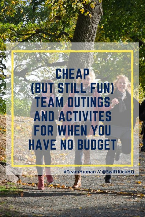 8 Cheap (but still fun) Team Outings and Activites For When You Have No Budget - Swift Kick Cheap Team Building Activities, Baseball Team Bonding Activities, Ways To Have Fun At Work, Work Outing Ideas, Fun Team Meeting Ideas, Group Outing Ideas, Team Bonding Ideas Cheerleading, Cheer Team Bonding Ideas, Dance Team Bonding Activities