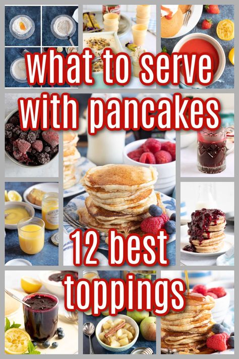 There's nothing that says weekend breakfast more than delicious fluffy pancakes, but what to serve with pancakes? Here are 12 easy toppings! Pancake Serving Ideas, Sweet Pancake Fillings, Pancakes For Dinner Ideas, Waffle Topping Ideas Breakfast, Pancake Fruit Topping, Pancakes With Toppings, Mini Pancake Bar Ideas, Pancake Meal Ideas, Pancake Buffet Bar