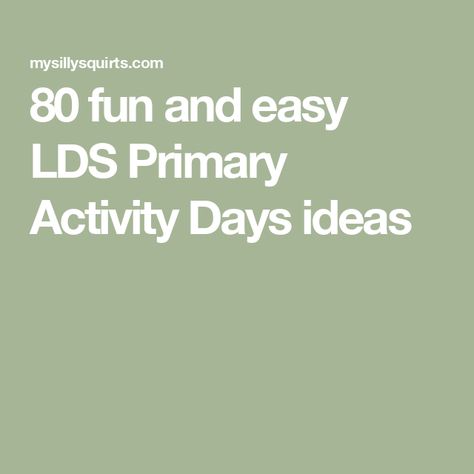 80 fun and easy LDS Primary Activity Days ideas April Activity Days Lds Ideas, Get To Know You Activity Days Lds, Lds Stake Primary Activities, Gratitude Activity Days Lds, Primary Activities Ideas, Last Minute Activity Days Ideas Lds, Achievement Days Activities Lds, Activity Days Ideas For Girls Lds, Primary Activity Days Ideas