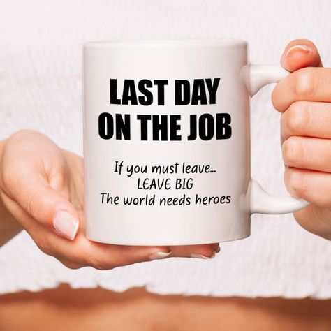 Leaving Job, Last Minute Mug, New Job Gift, Last Day Gift, Coworker Leaving Job, Co-worker Goodbye M Last Day At Work Goodbye Quotes, Farewell Cookies, Funny Goodbye Quotes, Goodbye Coworker, Farewell Ideas, Gift For Coworker Leaving, Goodbye Gifts For Coworkers, Men Svg, Anniversary Ideas For Him