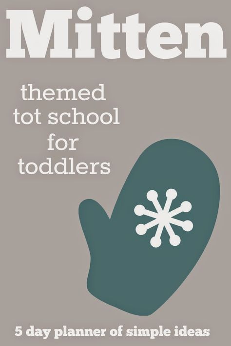 Mitten Themed Tot School Activities for Toddlers - Toddler Approved Christmas Activities For Toddlers, Clothes School, Toddler Curriculum, Lesson Plans For Toddlers, Home Schooling, Winter Preschool, Theme Activity, Activities For Toddlers, Tot School