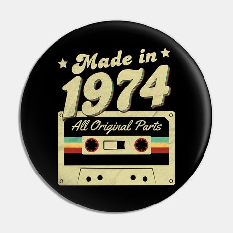 Made in 1974 design for those who love 1974, birthday, and made in 1974. Ideal gift for every vintage, born in 1974, and 1974 birthday fan! -- Choose from our vast selection of pins to match with your desired size to make the perfect custom pin. Pick your favorite: Movies, TV Shows, Art, and so much more! Available in small and large. Perfect to wear or to decorate your bag or backpack with. 1st Birthday Board, 1974 Birthday, Happy Birthday Mommy, Happy Birthday Vintage, Birthday Pins, Happy 50th Birthday, Vintage Birthday, Happy B Day, 50th Birthday Party