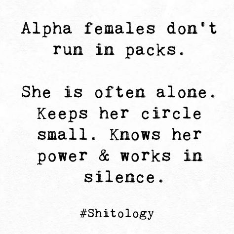 Alpha Female Quotes, Bossy Quotes, Alpha Quote, Alpha Females, Circle Small, Alpha Female, Boss Quotes, Empowerment Quotes, Badass Quotes