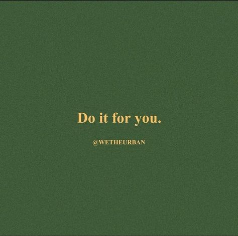 Wetheurban Quotes Green, Healing Vision Board, Wetheurban Quotes, Aesthetic Reminders, Urban Quotes, Dream Life Aesthetic, Urban Quote, Motivational Aesthetic, Lifting Motivation