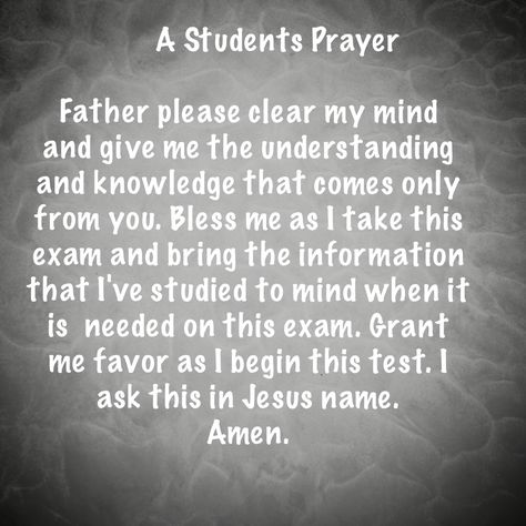 A students prayer, before exams. Prayer Before Test, Prayer Before Exam, Prayer Before Studying, Exam Prayer, Heartfelt Poems, Prayer For Students, Preparing For Exams, Champion Quotes, Prayer For Studying