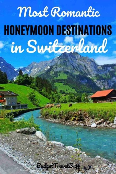 10 Best Places For Honeymoon In Switzerland In 2021: BudgetTravelBuff Where To Stay In Switzerland, Best Places To Stay In Switzerland, Switzerland Romantic, Best Places For Honeymoon, Places For Honeymoon, Best Honeymoon Places, Romantic Views, Romantic Restaurants, Switzerland Hotels