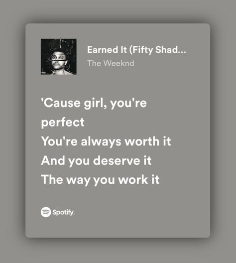 the weeknd - beauty behind the madness #theweeknd #xotwod #earnedit #abeltesfaye #lyrics #fiftyshadesofgrey #spotify Earned It The Weeknd, Beauty Behind The Madness, Spotify Lyrics, Grunge Room, You Deserve It, Fifty Shades Of Grey, The Weeknd, Song Lyrics, The Weekend