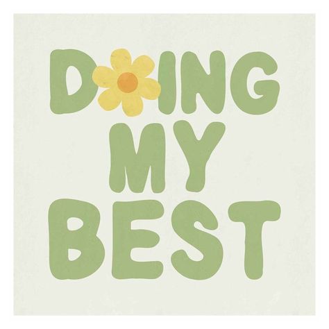 Doing My Best Canvas Wall Art, 16" You Are Doing Your Best, Positive Cute Quotes, Painting Ideas With Quotes, Good Vibes Only Quotes, Out Of Office Sign, Motivation Boards, Positive Artwork, Motivational Aesthetic, Joyful Art