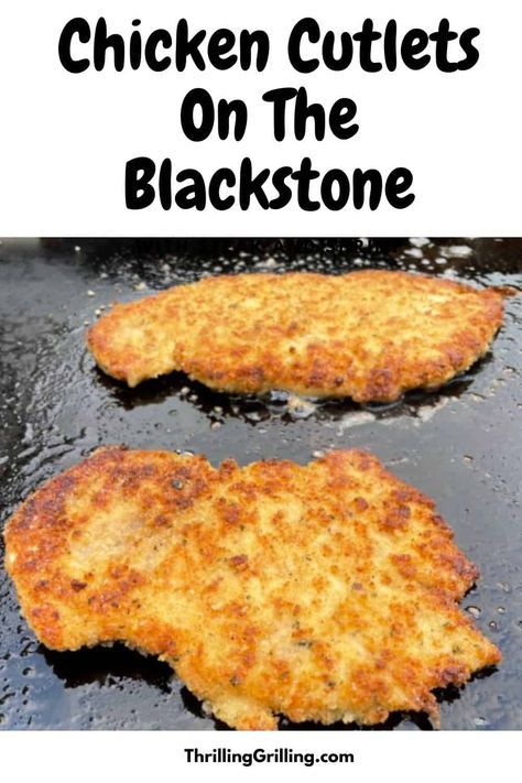 Chicken Cutlets On Blackstone, Blackstone Dinner Ideas, Blackstone Dinner, Blackstone Meals, Blackstone Ideas, Fried Breaded Chicken, Outdoor Griddle Recipes, Griddle Cooking Recipes, Hibachi Recipes