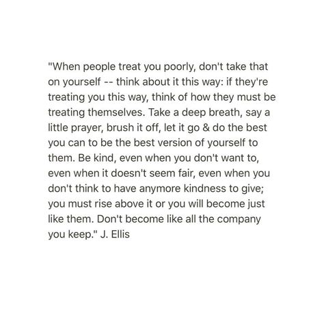 When Someone Treats You Bad Quotes, Never Allow People To Treat You Poorly, Treated Better Quotes, When People Treat You Poorly, When People Treat You Differently, When Someone Treats You Poorly, People That Treat You Bad Quotes, Good People Get Treated The Worst, People Who Treat You Like An Option