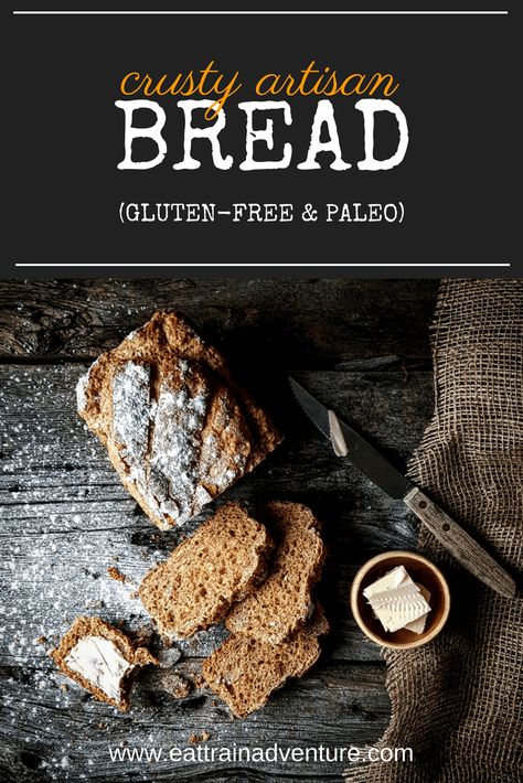 Crusty Artisan Bread (Gluten-Free & Paleo) Crusty Artisan Bread, Savory Bread Recipe, How To Store Bread, Breaking Bread, Eat Real Food, Vegetarian Paleo, How To Eat Paleo, Crusty Bread, Keto Bread