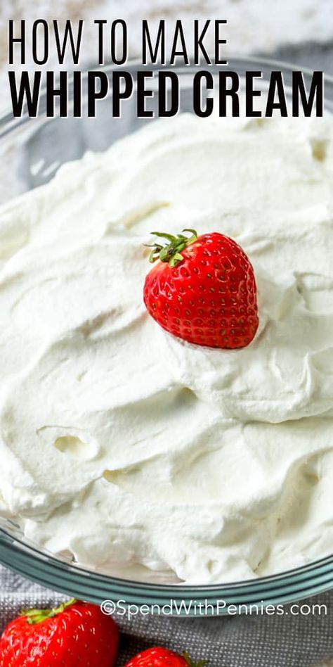 Make Whipped Cream, Perfect Whipped Cream, Cream Cheese Fruit Dip, Homemade Whipped Cream Recipe, Whipped Cream Recipe, Vegan Whipped Cream, Recipes With Whipping Cream, Making Whipped Cream, Chocolate Whipped Cream