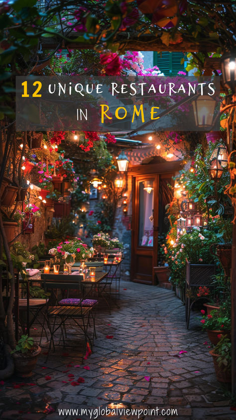 : A charming outdoor restaurant in Rome, adorned with vibrant flowers and glowing string lights, creating a cozy and romantic atmosphere perfect for an evening dining experience. Best Places To Go In Rome, Rome Restaurants Aesthetic, Best Places To Eat In Rome Italy, Eating In Rome, Best Rome Restaurants, What To Eat In Rome, Rome Restaurants With A View, Best Restaurants In Rome Italy, Restaurants In Rome Italy