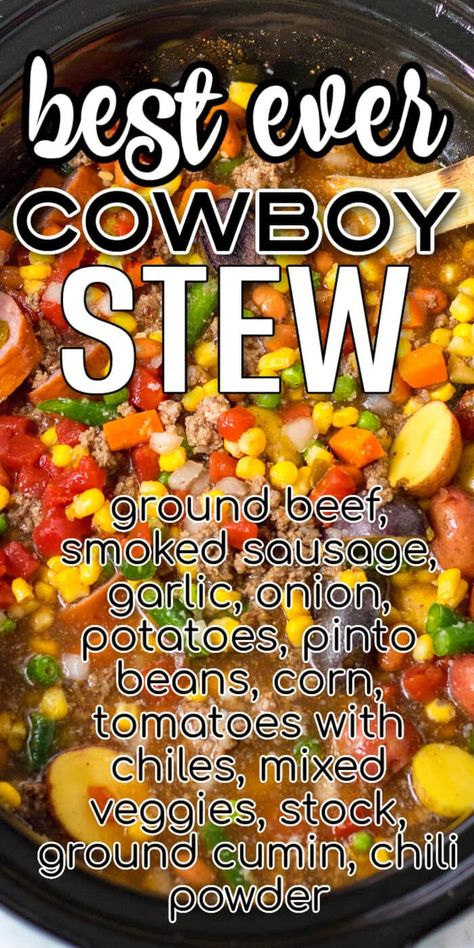 BEST COWBOY STEW RECIPE Collard Dip Recipe, Texas Cowboy Stew, Cowboy Chili Recipe, Cowboy Stew Recipe, Beef Smoked Sausage, Hobo Stew, Smoked Sausage Potatoes, Cowboy Soup, Hunters Stew