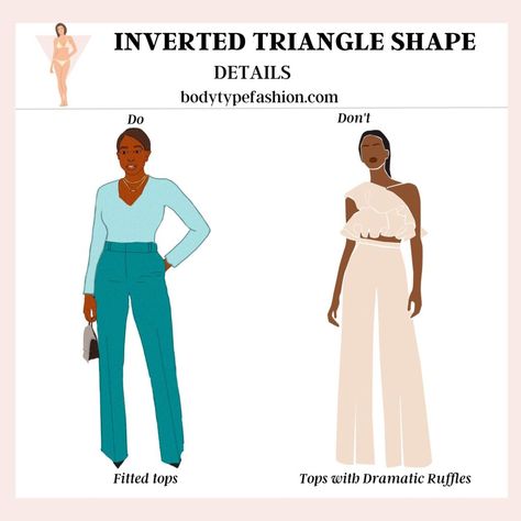 Avoid Tops with Dramatic Ruffles Balanced Body Proportions Outfits, Broad Shoulder Women Outfits, Petite Tips, Dresses For Broad Shoulders, Inverted Triangle Body Shape Fashion, Inverted Triangle Body Shape Outfits, Body Type Clothes, Triangle Body Shape Fashion, Triangle Body Shape Outfits