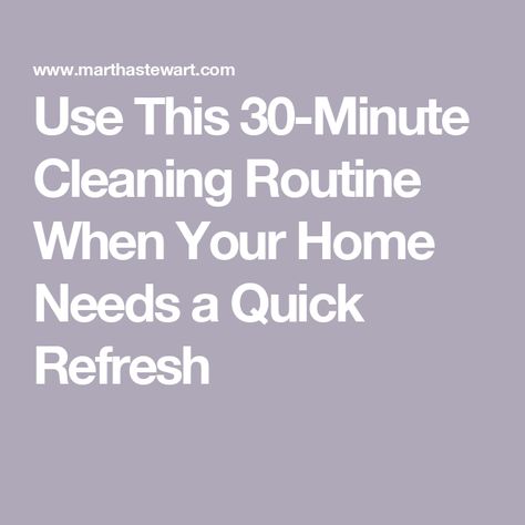 Use This 30-Minute Cleaning Routine When Your Home Needs a Quick Refresh Home Cleaning Checklist, Clean House Schedule, Improve Indoor Air Quality, House Cleaning Checklist, Dirty Dishes, Home Needs, Cleaning Dishes, Cleaning Checklist, Cleaning Schedule