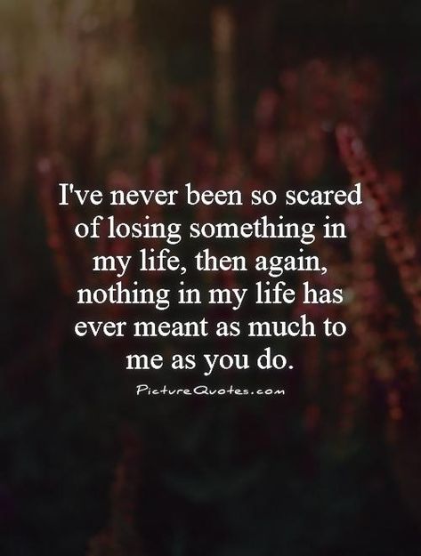 Dont Leave Me Quotes, Losing Someone Quotes, Losing You Quotes, Scared Quotes, Lost Best Friend, Leaving Quotes, I Cant Lose You, Dont Want To Lose You, Losing My Best Friend