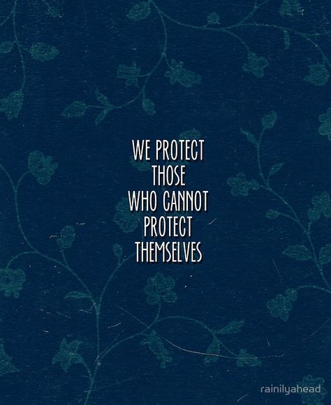 we protect those who cannot protect themselves Forgiveness Aesthetic, Protect Quotes, Threat Quote, Moon Core, Protection Quotes, Magic User, Military Motivation, Allison Argent, Muslim Girl