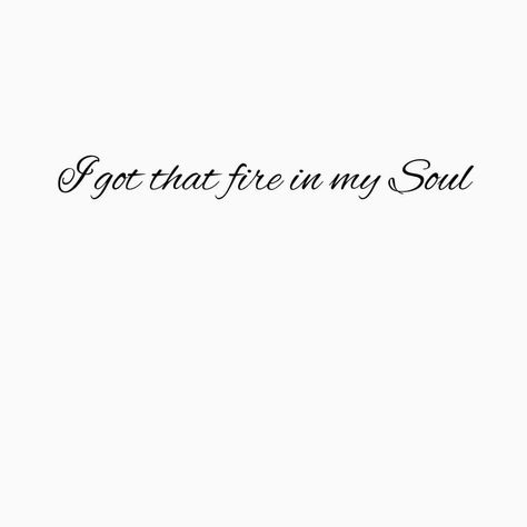 I got that fire in my soul Soul On Fire Tattoo, Soul Tattoo, Fire In My Soul, Christmas Eve, I Tattoo, Piercings, Vision Board, Moon, Tattoos